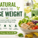 Natural Ways to Lose Weight: A Complete Guide to Healthy and Sustainable Weight Loss